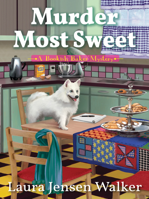 Title details for Murder Most Sweet by Laura Jensen Walker - Available